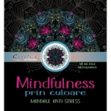 Mindfulness prin culoare. Mandale anti-stress