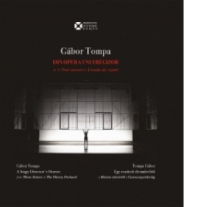 Gabor Tompa - din opera unui regizor: de la Trei surori la Livada de visini