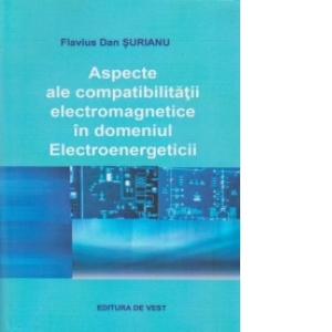 Aspecte ale compatibilitatii electromagnetice in domeniul Electroenergeticii