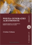 Poezia generatiei albatrosiste - Constant Tonegaru, Geo Dumitrescu, Dimitrie Stelaru, Ion Caraion