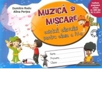 Muzica si miscare. Caietul elevului pentru clasa a IV-a