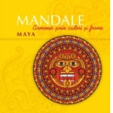 Mandale maya: Armonie prin culori si forme