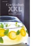 Cocktailuri XXL. Rasfatati-va prietenii