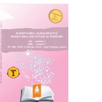 Planificarea calendaristica si proiectarea unitatilor de invatare - Clasa I, var. C