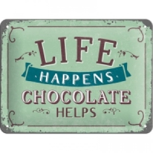 Placa metalica de decor 15X20 Life Happens-Chocolate Helps