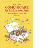 Comunicare in limba romana. Manual pentru clasa a II-a. Partea I