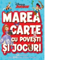 Marea carte cu povesti si jocuri. 50 de autocolante si peste 200 de pagini de activitati