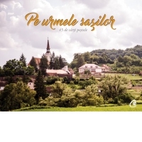 Postcards - Pe urmele sasilor. 45 de carti postale