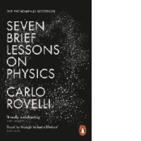 Seven Brief Lessons on Physics