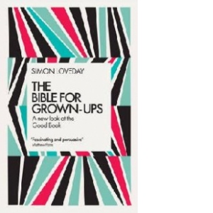 Bible for Grown-Ups