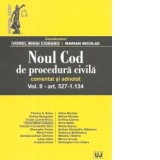 Noul Cod de procedura civila. Comentat si adnotat. Volumul II.Vol. II – art. 527-1.134
