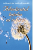 Adevaratul inteles al iubirii