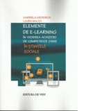 Elemente de e-learning in vederea achizitiei de cometente cheie in stiintele sociale