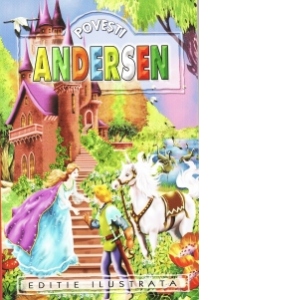 Coperta Carte Povesti - Hans Christian Andersen (Editie ilustrata)