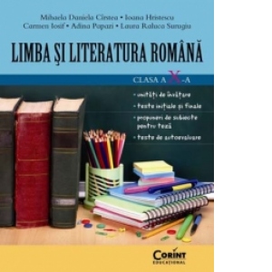 Limba si literatura romana clasa a X-a (teste initiale, unitati de invatare, teste finale, subiecte de teza)
