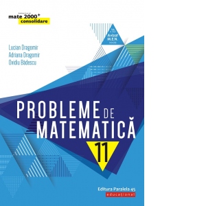 Probleme de matematica pentru clasa a XI-a Carte poza bestsellers.ro
