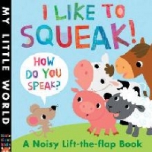 I Like to Squeak! How Do You Speak?