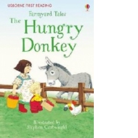 Farmyard Tales the Hungry Donkey