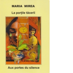 La portile tacerii / Aux portes du silence (Editie bilingva romano-franceza)