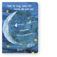 Tati, te rog, adu-mi luna de pe cer