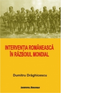 Interventia romaneasca in Razboiul Mondial