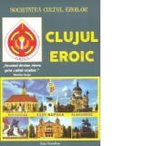 Clujul eroic. Album documentar