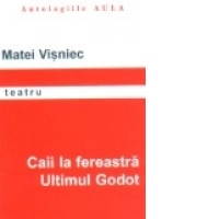 Teatru. Caii la fereastra, Ultimul Godot