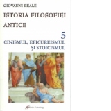 Istoria filosofiei antice volumul 5 - Cinismul, Epicureismul si Stoicismul
