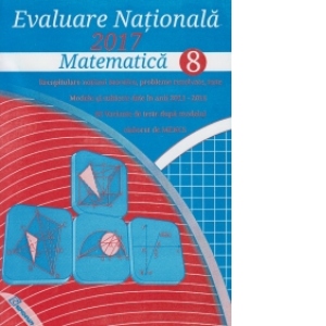 Evaluare Nationala - Matematica - clasa a VIII-a (editia 2017)