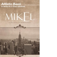 Mikel. Cine este ca Dumnezeu?