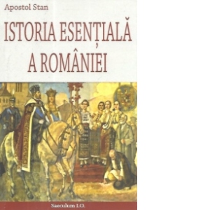 Istoria Esentiala a Romaniei