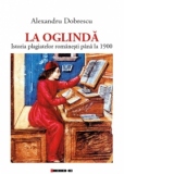 La Oglinda - Istoria plagiatelor romanesti pana la 1900
