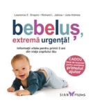Bebelus, extrema urgenta! Informatii vitale pentru primii 3 ani din viata copilului tau