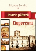 Istoria padurii Ciuperceni