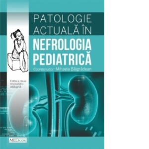 Patologie actuala in nefrologia pediatrica