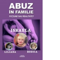 Abuz in familie. Fictiune sau realitate?