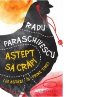 Astept sa crapi (de astazi, in prime time)