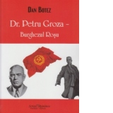 Dr. Petru Groza - Burghezul Rosu