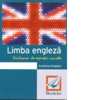 Limba engleza. Dictionar de expresii uzuale