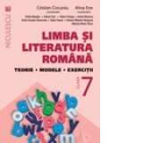 Limba si literatura romana clasa a VII-a. Teorie, modele, exercitii (editie 2016)