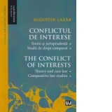 Conflictul de interese. Teorie si jurisprudenta. Studii de drept comparat