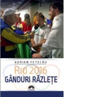 Rio 2016. Ganduri razlete