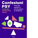 Confesiuni PSY. Psihologii, psihiatrii si psihoterapeutii se destainuie