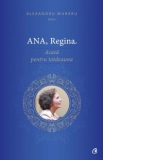 Ana, Regina - Acasa pentru totdeauna