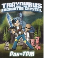 DanTDM: Trayaurus and the Enchanted Crystal