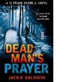 Dead Man's Prayer: A Gripping Detective Thriller with a Kill
