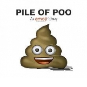 Emoji: Pile of Poo (An Official Emoji Story)