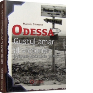 Odessa. Gustul amar al victoriei (august-octombrie 1941)