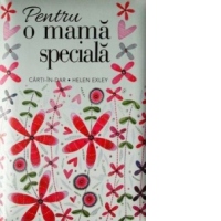 Pentru o mama speciala
