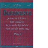 Documente privitoare la istoria Tarii Moldovei in perioada Razboiului ruso-turc din 1806-1812 (volumul I)